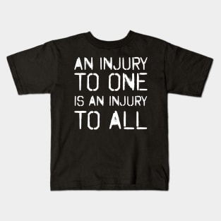 An Injury To All (White) Kids T-Shirt